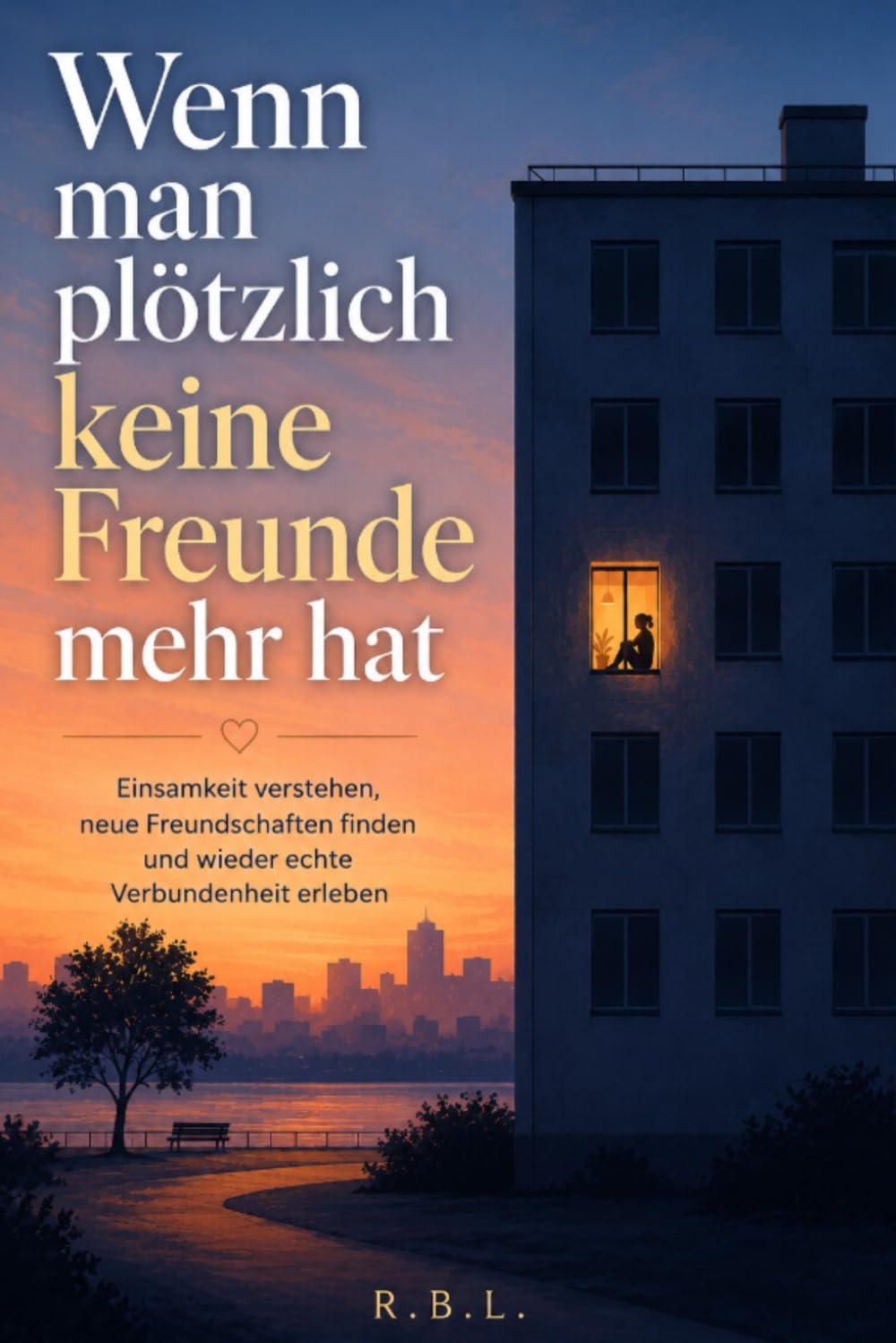 Wenn man plötzlich keine Freunde mehr hat Buch