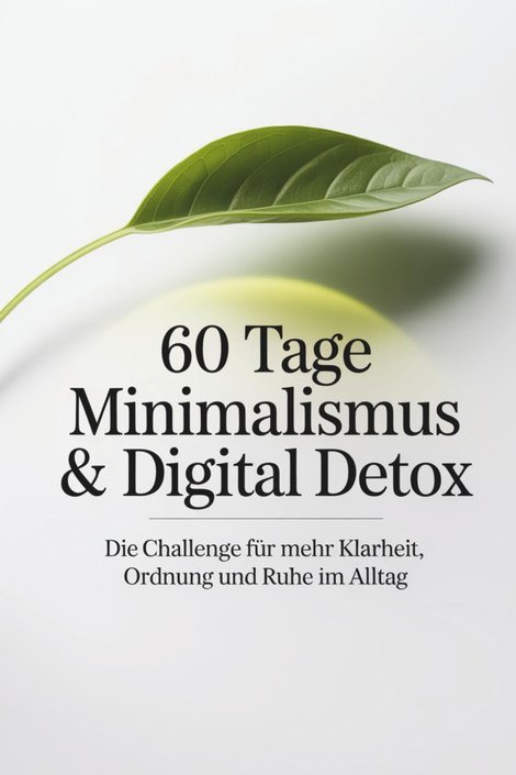 Buchcover „60 Tage Minimalismus & Digital Detox“